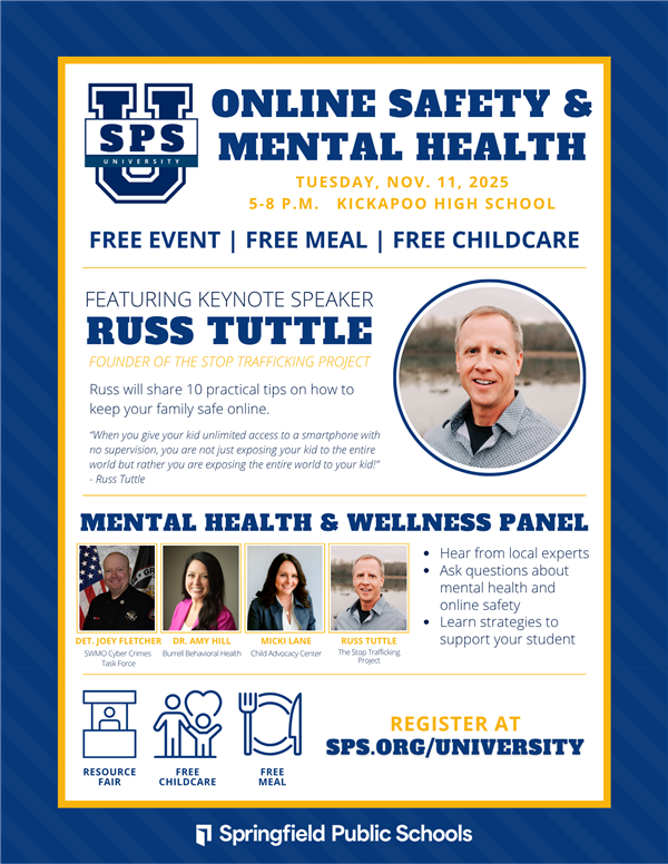 SPS University Online Safety & Mental Health. Tuesday Nov. 11, 2025. 5-8 p.m. Kickapoo High School. Free event, free meal.